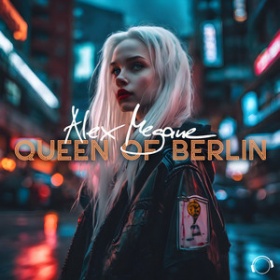 ALEX MEGANE - QUEEN OF BERLIN
